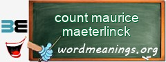 WordMeaning blackboard for count maurice maeterlinck